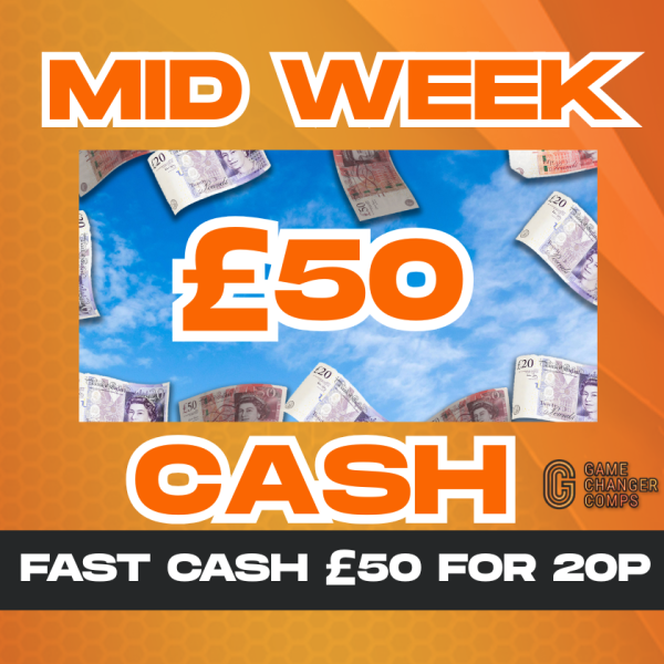 Mid Week £50 Cash for 20p