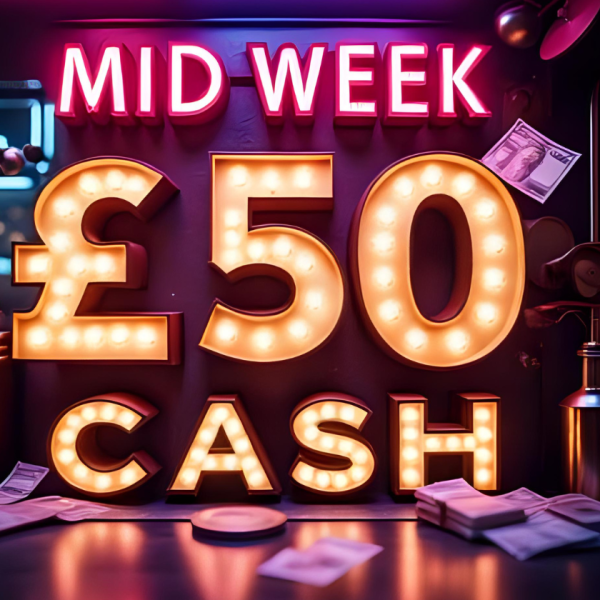 MID WEEK £50 CASH FOR 25p