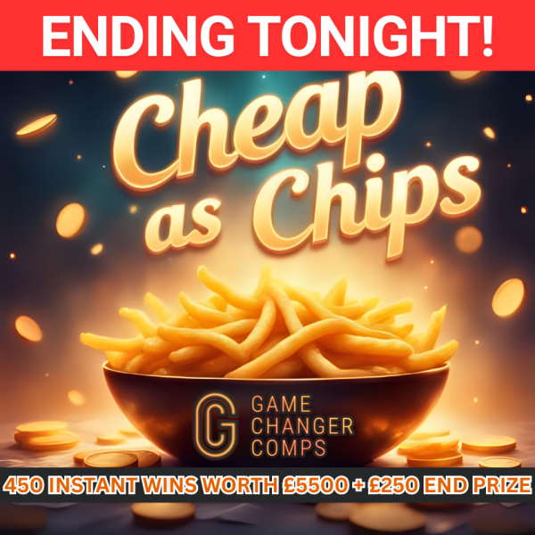 CHEAP AS CHIPS £5500 CASH INSTANT WINS + £250 END PRIZE